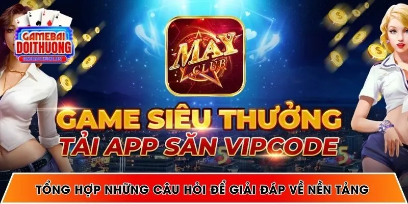 Tổng hợp những câu hỏi để giải đáp về nền tảng
